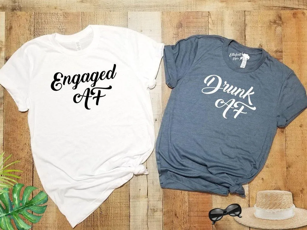 Engaged AF Drunk AF Bride and Bridesmaid Bachelorette Party Shirts | Bridal Party Shirts | Wedding Party Shirts | Bridesmaid  or Bride Shirt