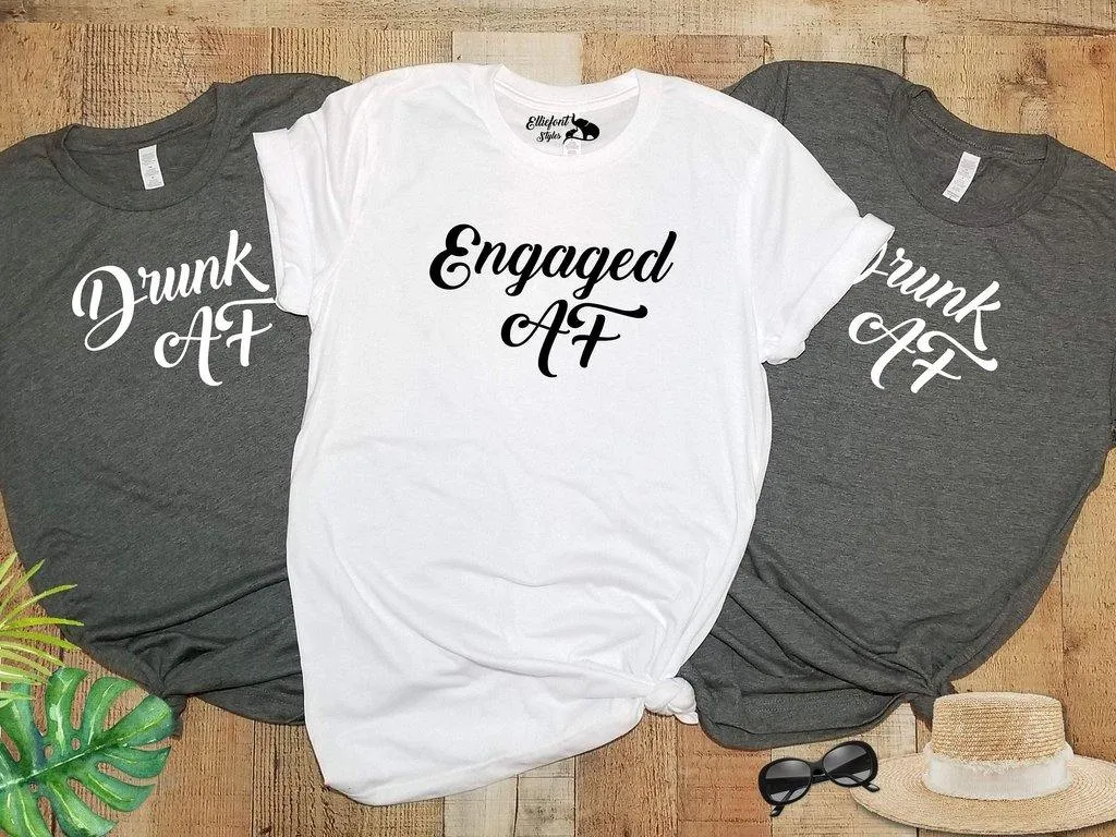 Engaged AF Drunk AF Bride and Bridesmaid Bachelorette Party Shirts | Bridal Party Shirts | Wedding Party Shirts | Bridesmaid  or Bride Shirt