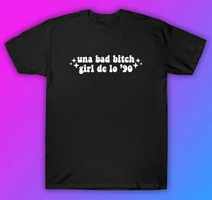 Una Bad Bitch Girl De Lo 90 Tshirt Shirt T-Shirt Clothing Gift Men Girls Trendy Music Reggaeton Spanish Latina Bunny